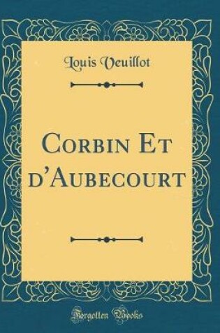 Cover of Corbin Et d'Aubecourt (Classic Reprint)