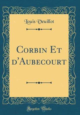 Book cover for Corbin Et d'Aubecourt (Classic Reprint)