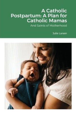 Cover of A Catholic Postpartum