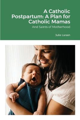 Book cover for A Catholic Postpartum