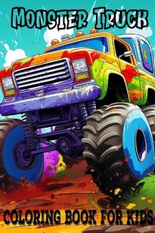 Cover of Monster Truck Coloring Book For Kids