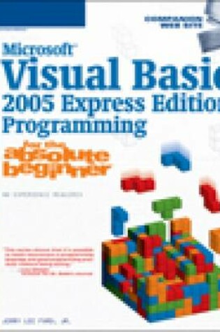 Cover of Microsoft Visual Basic 2005 Programming for the Absolute Beginner