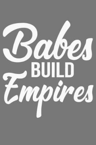 Cover of Babes Build Empires