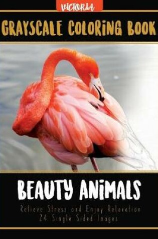 Cover of Beauty Animals Grayscale Coloring Book