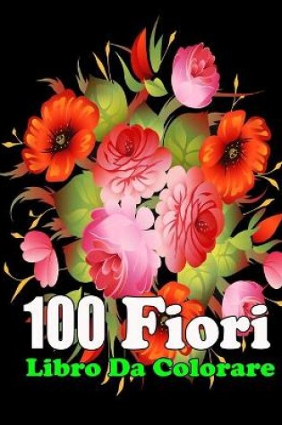 Cover of 100 fiori libro da colorare