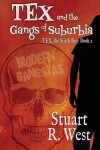 Book cover for Tex and the Gangs of Suburbia