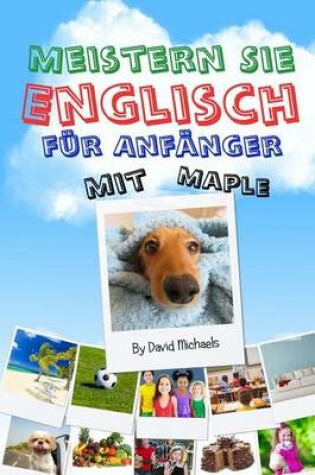 Cover of Meistern Sie Englisch fur Anfanger mit Maple