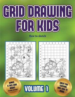 Cover of How to sketch (Grid drawing for kids - Volume 1)