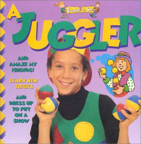 Book cover for A Juggler (I Want to be (Paperback Twocan))