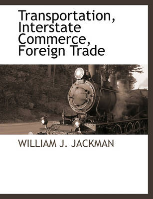 Book cover for Transportation, Interstate Commerce, Foreign Trade