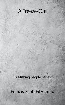 Book cover for A Freeze-Out - Publishing People Series