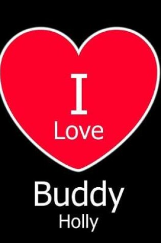 Cover of I Love Buddy Holly