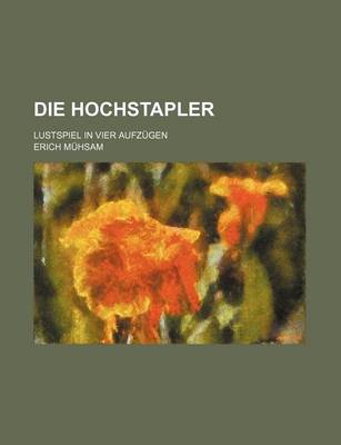 Book cover for Die Hochstapler; Lustspiel in Vier Aufzugen