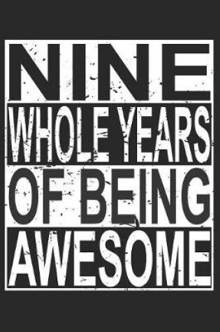 Cover of Nine Whole Years Of Being Awesome