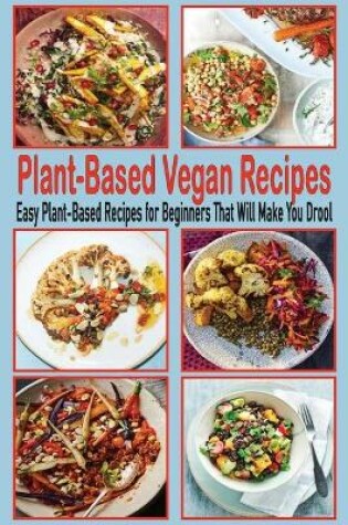 Cover of Plant-Based Vegan Recipes