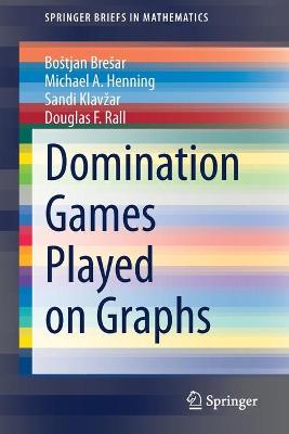 Book cover for Domination Games Played on Graphs