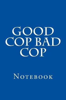 Book cover for Good Cop Bad Cop