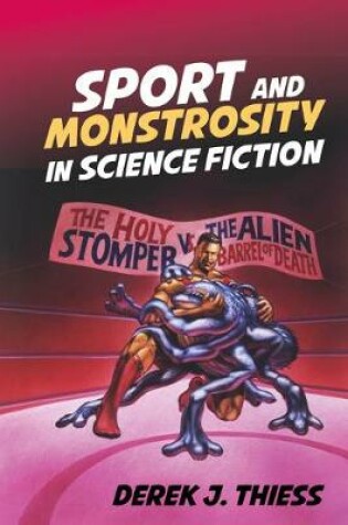 Cover of Sport and Monstrosity in Science Fiction