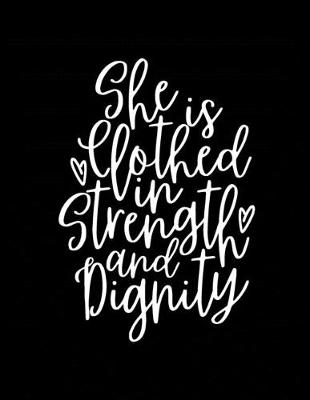 Book cover for She is Clothed in Strength and Dignity