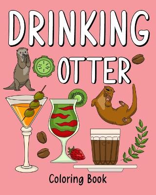 Book cover for Drinking Otter Coloring Book