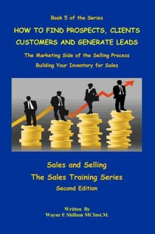 Cover of How to Find Prospects Customers Clients and Generate Leads