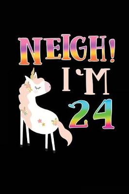 Cover of NEIGH! I'm 24