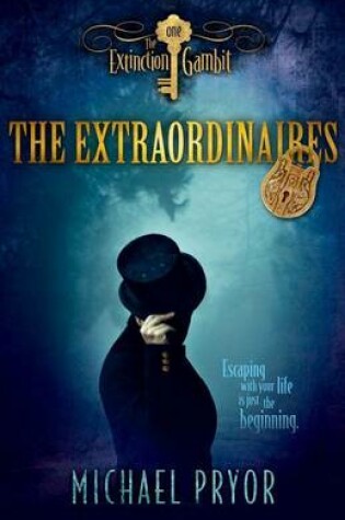 Cover of The Extraordinaires 1: The Extinction Gambit