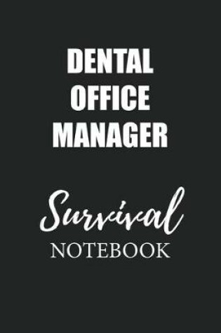 Cover of Dental Office Manager Survival Notebook