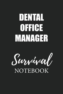 Book cover for Dental Office Manager Survival Notebook