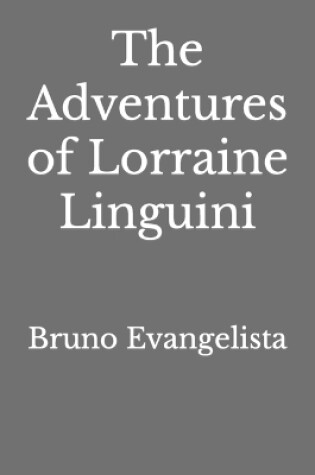 Cover of The Adventures of Lorraine Linguini