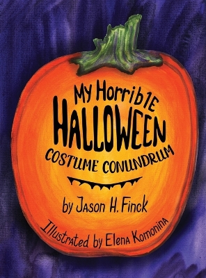 Cover of My Horrible Halloween Costume Conundrum