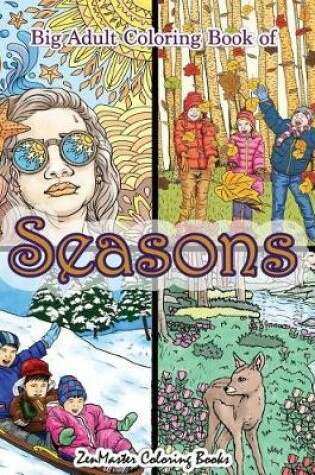 Cover of Big Adult Coloring Book of Seasons