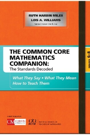 Cover of The Common Core Mathematics Companion: The Standards Decoded, Grades 6-8