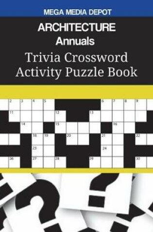 Cover of ARCHITECTURE Annuals Trivia Crossword Activity Puzzle Book