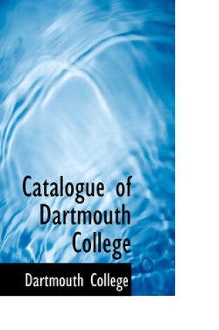 Cover of Catalogue of Dartmouth College