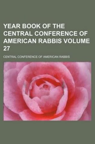 Cover of Year Book of the Central Conference of American Rabbis Volume 27