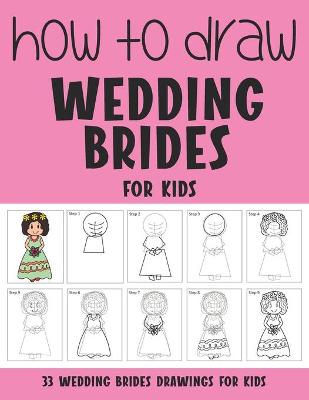 Book cover for How to Draw Wedding Brides for Kids