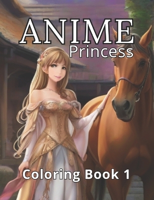 Book cover for Anime Princess Coloring Book 1