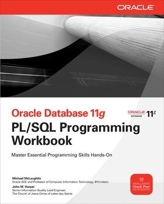 Book cover for Oracle Database 11g PL/SQL Programming Workbook