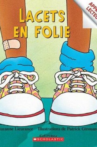 Cover of Apprentis Lecteurs: Lacets En Folie