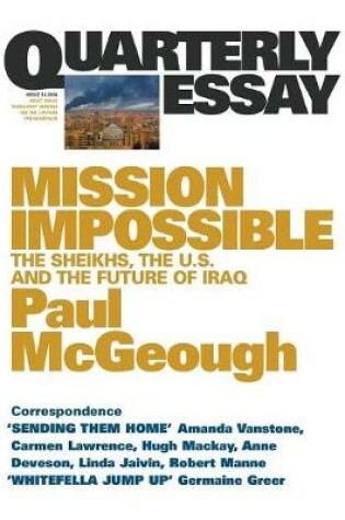 Cover of Mission Impossible: The Sheikhs, The US and The Future of Iraq: Quarterly Essay 14