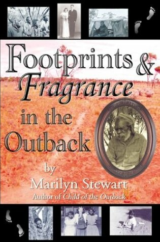 Cover of Footprints & Fragrance in the Outback