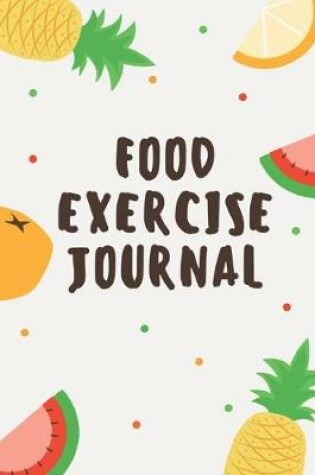 Cover of Food Exercise Journal