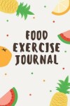 Book cover for Food Exercise Journal