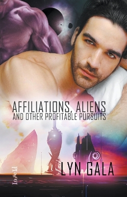 Book cover for Affiliations, Aliens, and Other Profitable Pursuits