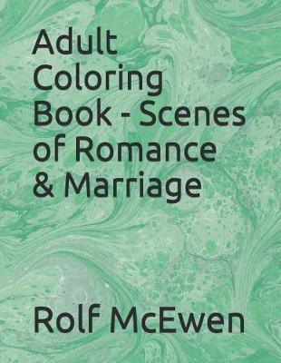 Book cover for Adult Coloring Book - Scenes of Romance & Marriage