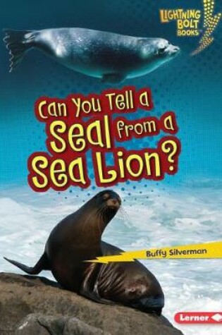 Cover of Can You Tell a Seal from a Sea Lion
