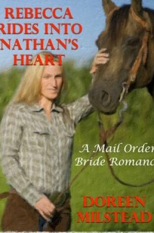 Cover of Rebecca Rides Into Nathan's Heart: A Mail Order Bride Romance