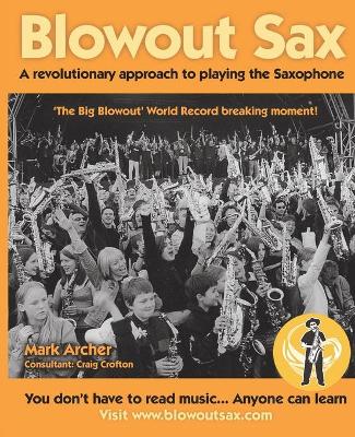 Book cover for Blowout Sax: A revolutionary approach to playing the Saxophone for beginners