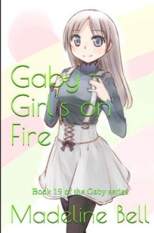 Cover of Gaby - Girl's on Fire